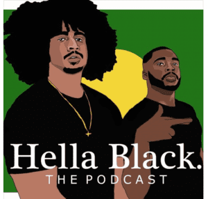 Hella Black Podcast
